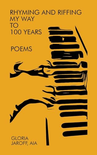 Rhyming and Riffing My Way to 100 Years von Lulu.com