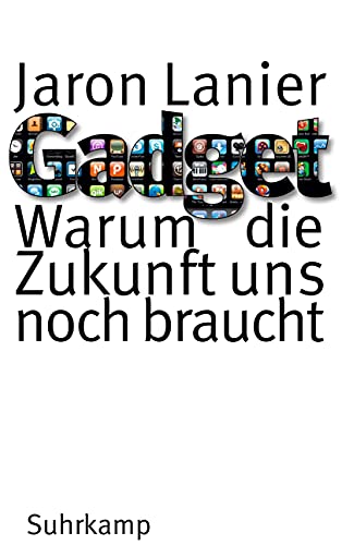 Gadget: Warum die Zukunft uns noch braucht von Suhrkamp Verlag AG