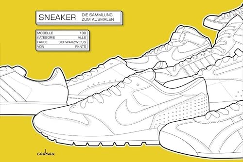 Sneaker: Die Sammlung zum Ausmalen Sneaker: Die Sammlung zum Ausmalen