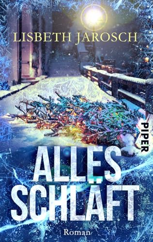Alles schläft: Ein weihnachtlicher Kriminalroman von Piper Spannungsvoll