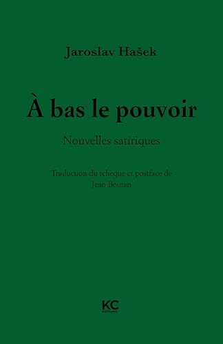 À bas le pouvoir: Nouvelles satiriques von KC ÉDITIONS