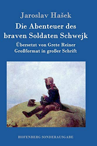 Die Abenteuer des braven Soldaten Schwejk: Großformat in großer Schrift von Hofenberg