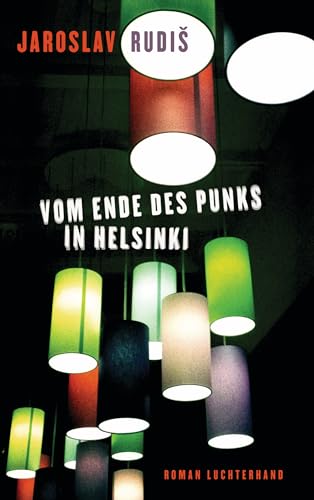 Vom Ende des Punks in Helsinki: Roman von Luchterhand Literaturvlg.