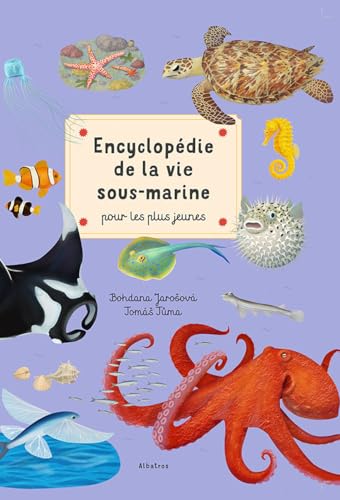 Encyclopédie de la vie sous-marine (Les grandes encyclopédies pour les plus jeunes) von Albatros Media