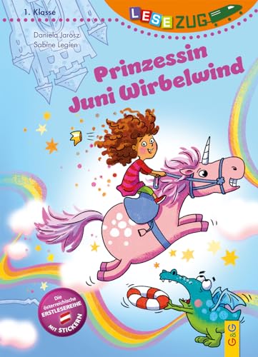 LESEZUG/1. Klasse: Prinzessin Juni Wirbelwind: Das Original: die beliebteste Reihe für Erstleser – Mit Fibelschrift für den Lesestart – Lesen lernen ... Kinder ab 6 Jahren mit Belohnungs-Stickern LESEZUG/1. Klasse: Prinzessin Juni Wirbelwind: Das Original: die beliebteste Reihe für Erstleser – Mit Fibelschrift für den Lesestart – Lesen lernen ... Kinder ab 6 Jahren mit Belohnungs-Stickern von G&G Verlag