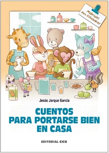 Cuentos para portarse bien en casa (Materiales para educadores, Band 155)