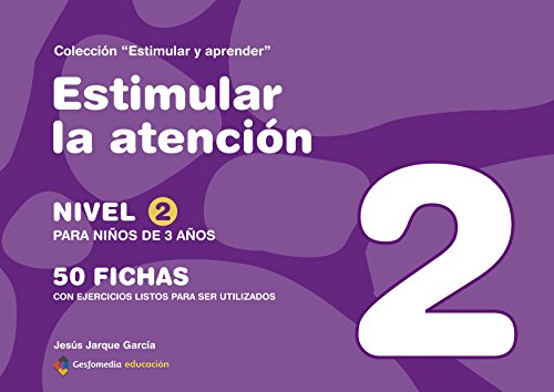 Estimular la atención : nivel 2 : para niños de 3 años