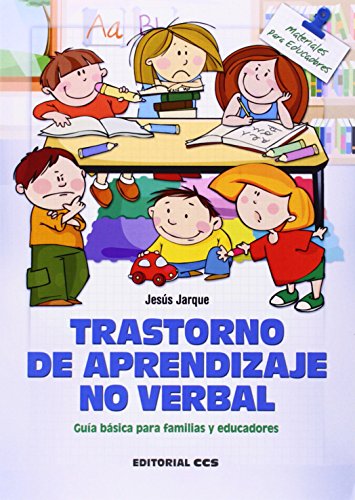 Trastorno de aprendizaje no verbal : guía básica para familias y educadores (Materiales para educadores, Band 136)