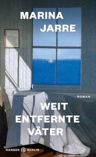 Weit entfernte Väter: Roman