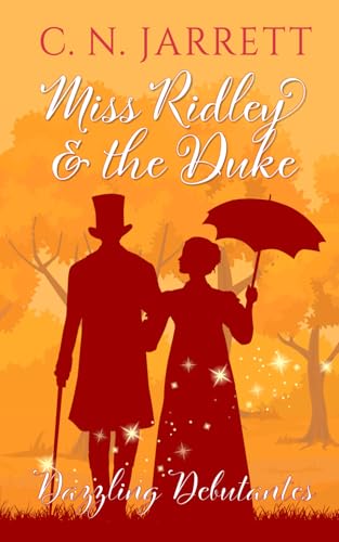 Miss Ridley and the Duke: a clean Regency romance (Dazzling Debutantes, Band 1) von Rogue Press