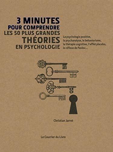 3 minutes pour comprendre les 50 plus grandes théories en psychologie von COURRIER LIVRE