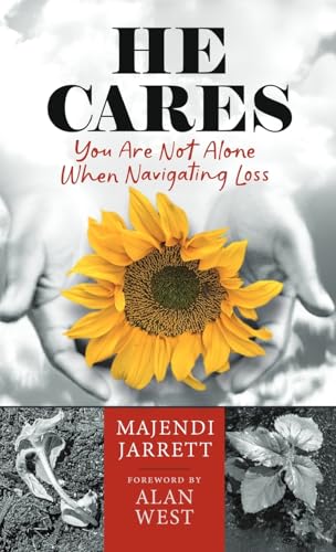 He Cares: You Are Not Alone When Navigating Loss von Majendi Jarrett