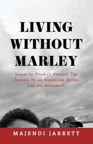 Living Without Marley: Sequel to Marley's Memoir von New Generation Publishing