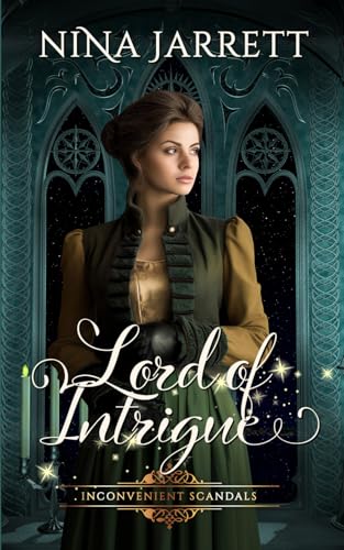 Lord of Intrigue: A Regency mystery romance (Inconvenient Scandals #5) (Inconvenient Brides, Band 10) von Rogue Press