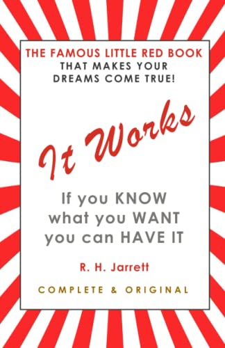 It Works: The Complete Original Edition: The Famous Little Red Book That Makes Your Dreams Come True