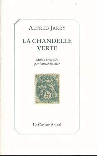 La Chandelle verte: Lumières sur les choses de ce temps von CASTOR ASTRAL