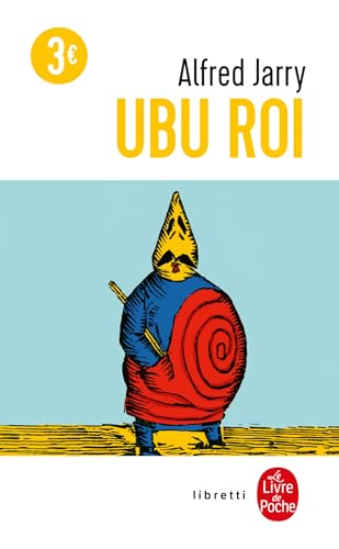 Ubu Roi: Presentation et notes par Marie-France Azema. (Ldp Libretti)