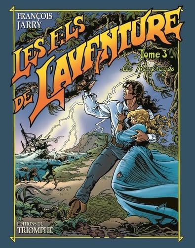 Les fils de l'aventure, Tome 3 : Les naufragés von TRIOMPHE