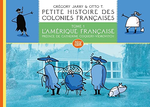 Petite histoire des colonies françaises 1 : L'Amérique von FLBLB