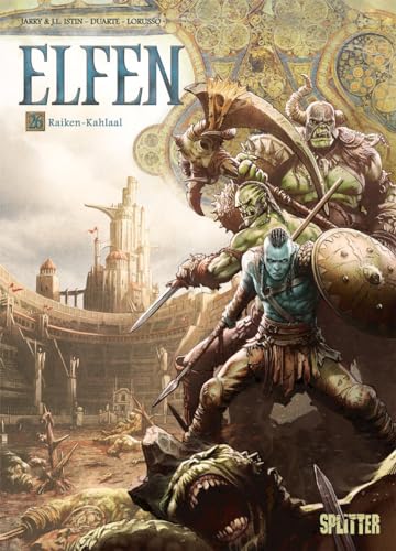 Elfen. Band 26: Raiken-Kahlaal Elfen. Band 26: Raiken-Kahlaal von Splitter Verlag