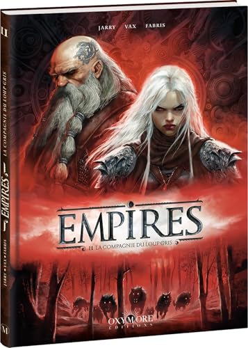 Empires - Tome 2: La Compagnie du loup gris von OXYMORE