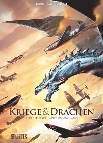 Kriege und Drachen. Band 1: Die Luftschlacht um England von Splitter-Verlag