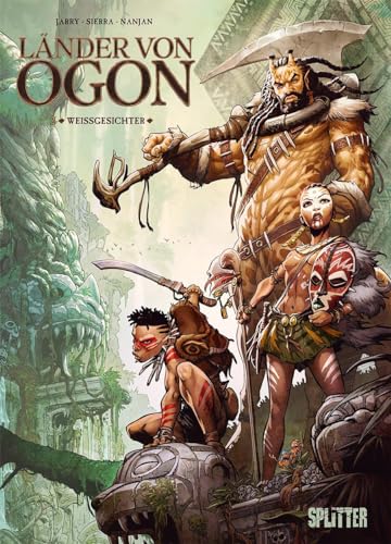 Länder von Ogon. Band 2: Weissgesichter Länder von Ogon. Band 2: Weissgesichter von Splitter Verlag