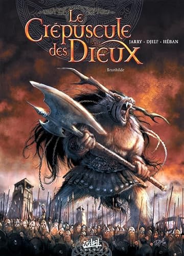 Le Crépuscule des Dieux T04: Brunhilde Le Crépuscule des Dieux T04: Brunhilde