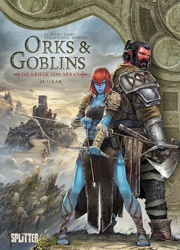 Orks & Goblins. Band 21 – Die Kriege von Arran: Orak (Orks und Goblins) von Splitter Verlag
