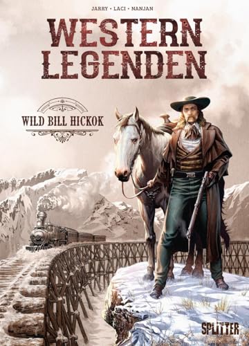 Western Legenden: Wild Bill Hickok von Splitter Verlag