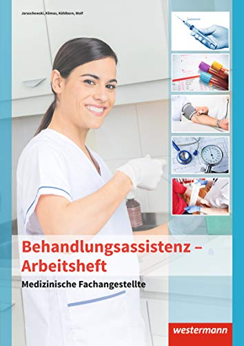 Medizinische Fachangestellte: Behandlungsassistenz Arbeitsheft von Westermann Schulbuch