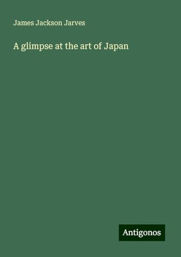 A glimpse at the art of Japan von Antigonos Verlag