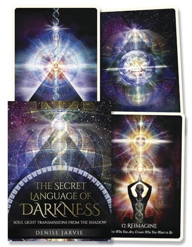 The Secret Language of Darkness Oracle: Soul Light Transmissions from the Shadow (The Secret Language of Light, 2)