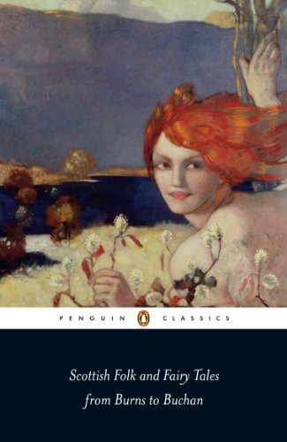 Scottish Folk and Fairy Tales from Burns to Buchan (PENGUIN CLASSICS) von Penguin