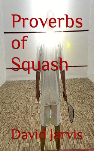 Proverbs of Squash von Independently published