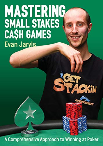 Mastering Small Stakes Cash Games: A Comprehensive Approach to Winning at Poker