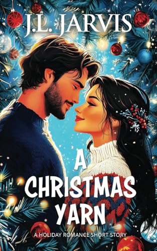 A Christmas Yarn: A Holiday Romance Short Story von Independently published