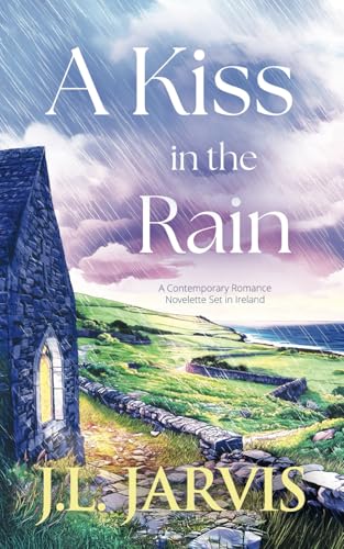 A Kiss in the Rain: A Contemporary Romance Novelette Set in Ireland von Bookbinder Press
