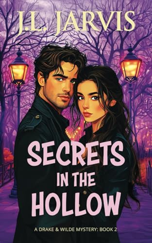 Secrets in the Hollow: A Drake & Wilde Mystery (Drake & Wilde Mysteries, Band 2)