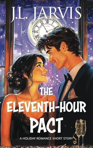 The Eleventh-Hour Pact: A Holiday Romance Short Story von Independently published