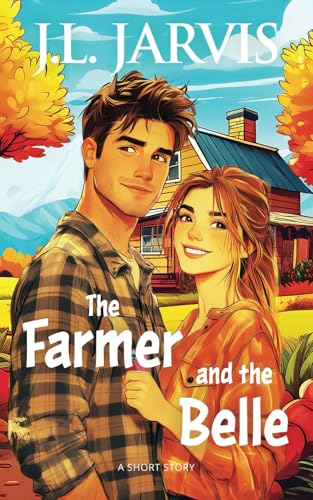 The Farmer and the Belle: A Short Story