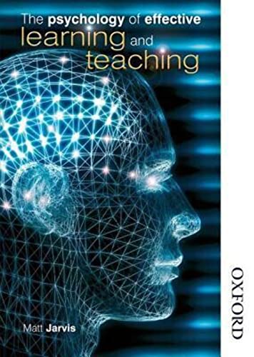 The Psychology of Effective Learning And Teaching von Nelson Thornes Ltd
