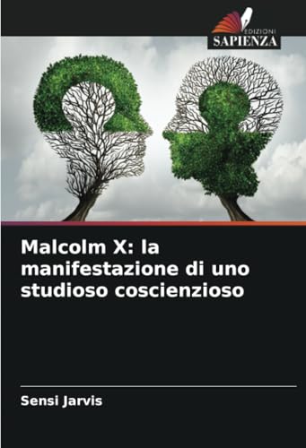 Malcolm X: la manifestazione di uno studioso coscienzioso: DE von Edizioni Sapienza
