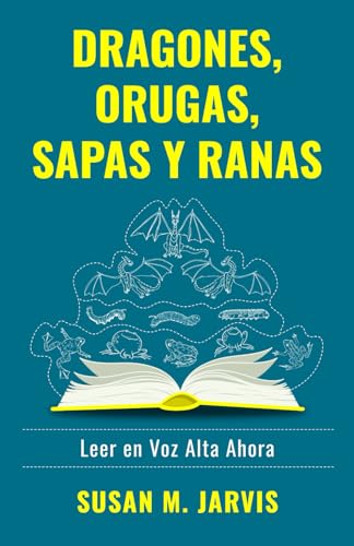 Dragones, Orugas, Sapas y Ranas: Leer en voz Alta Ahora von Platypus Publishing