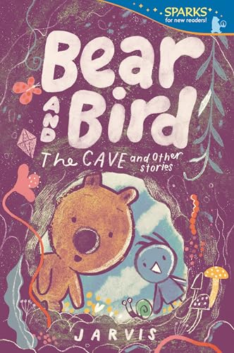 Bear and Bird: The Cave and Other Stories (Candlewick Sparks) von Candlewick Press (MA)