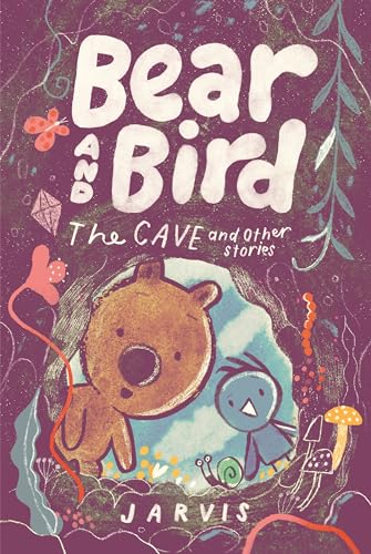 Bear and Bird: The Cave and Other Stories: Book 5 in the internationally successful series for children aged 5-7 from Jarvis Bear and Bird: The Cave and Other Stories: Book 5 in the internationally successful series for children aged 5-7 from Jarvis von Walker Books Ltd