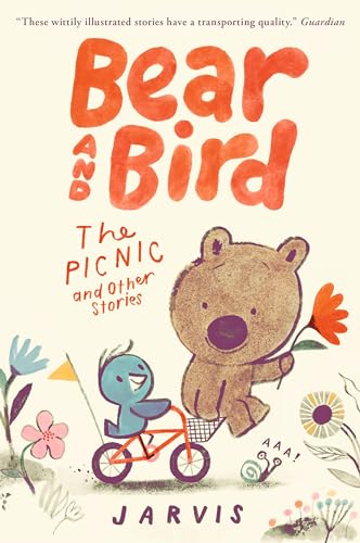 Bear and Bird: The Picnic and Other Stories: Book 1 in the internationally successful series for children aged 5-7 from Jarvis Bear and Bird: The Picnic and Other Stories: Book 1 in the internationally successful series for children aged 5-7 from Jarvis von WALKER BOOKS