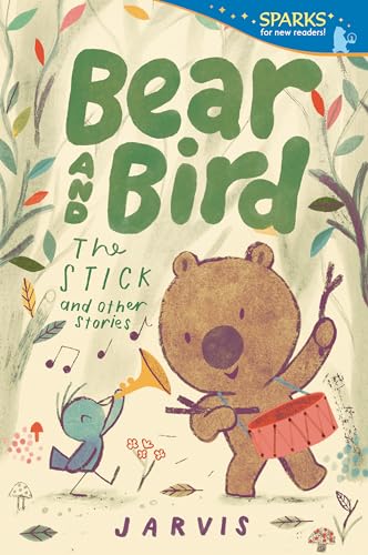 Bear and Bird: The Stick and Other Stories (Candlewick Sparks) von Candlewick
