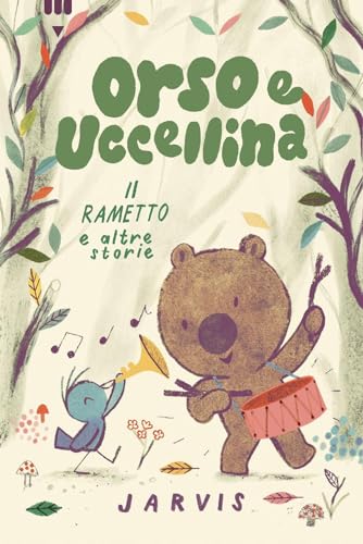 Il rametto e altre storie. Orso e Uccellina Il rametto e altre storie. Orso e Uccellina von Lapis