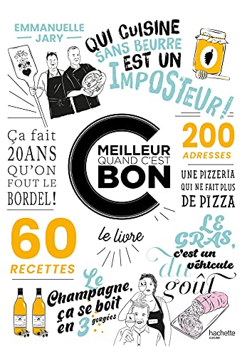 C'est meilleur quand c'est bon: Le livre qui donne du goût à la vie von HACHETTE PRAT